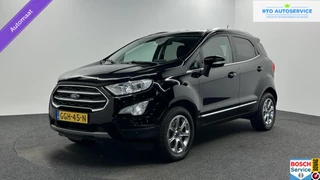 Ford EcoSport 1.0 EcoBoost Titanium AUTOMAAT TREKHAAK CARPLAY NAVI ECC CRUISE LM.